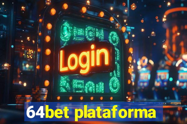 64bet plataforma